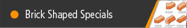 Brick Shaped Specials